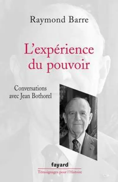 L'expérience du pouvoir. Conversations avec Jean Bothorel