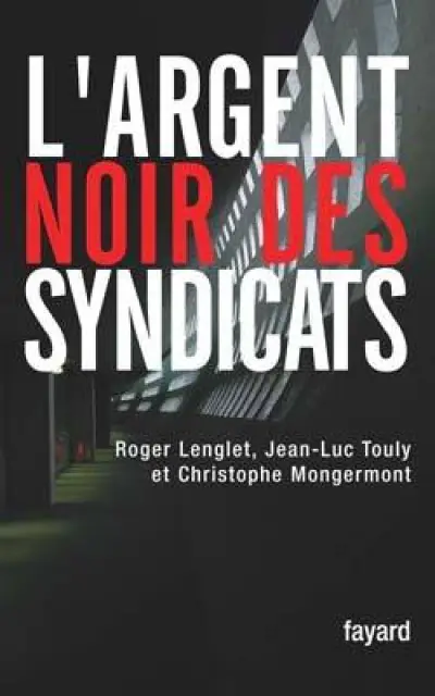 L'argent noir des syndicats