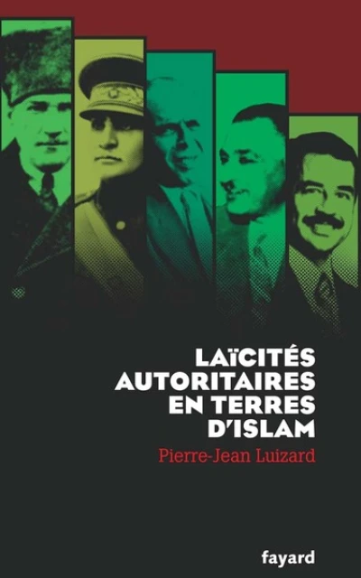 Laïcités autoritaires en terres d'islam