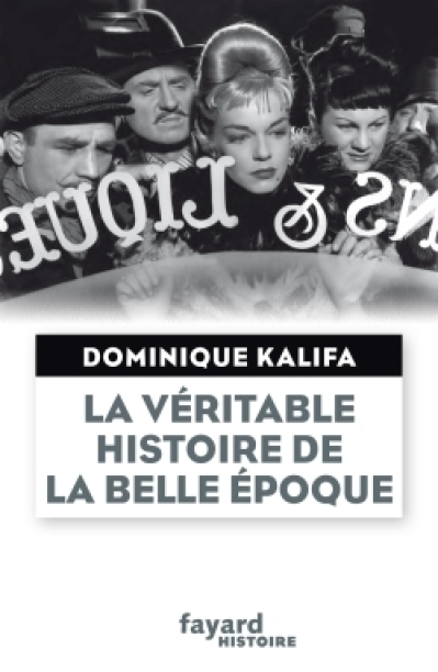 La véritable histoire de la Belle Epoque