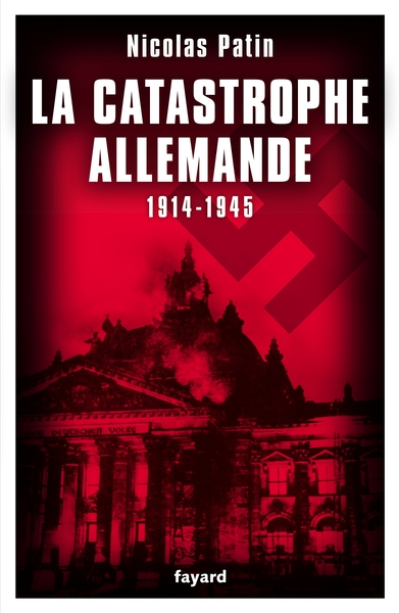 La catastrophe allemande : 1914-1945