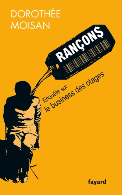 Rançons: Le business des otages