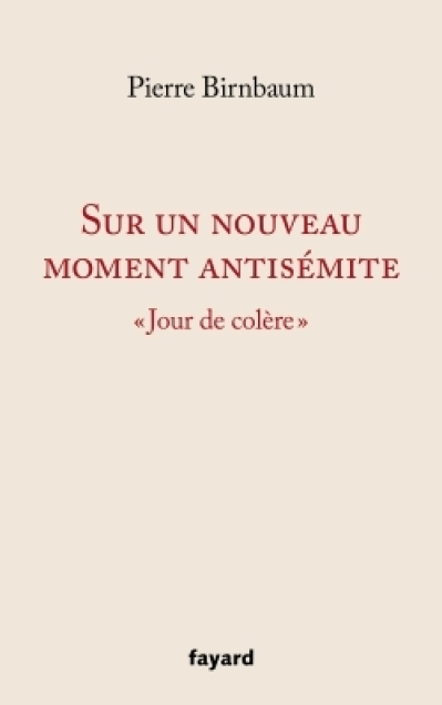 Sur un nouveau moment antisémite: 'Jour de colère