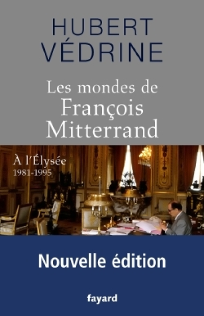 Les mondes de François Mitterrand