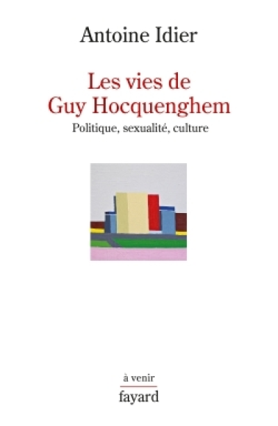 Les vies de Guy Hocquenghem