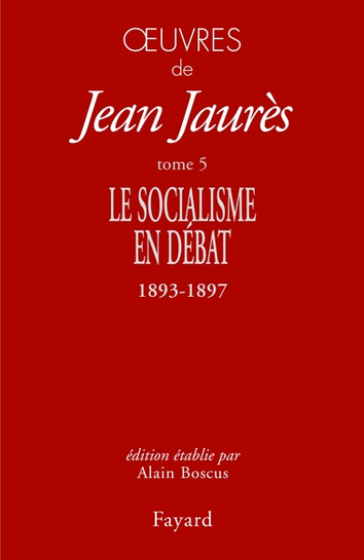 Oeuvres, tome 5 : Le Socialisme en débat