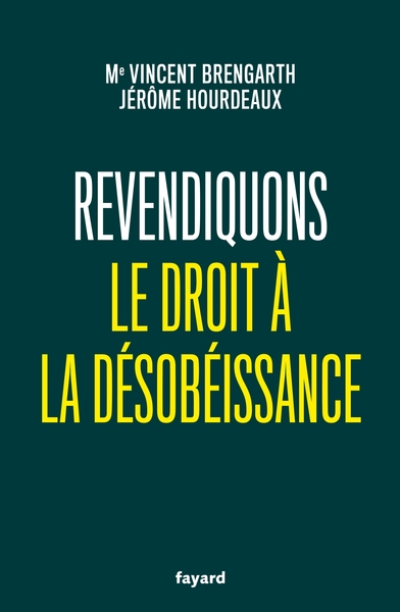 Revendiquons le droit à la désobéissance