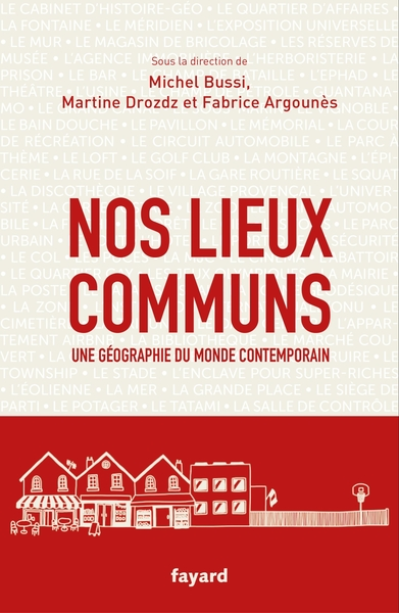 Nos lieux communs : Une géographie du monde contemporain