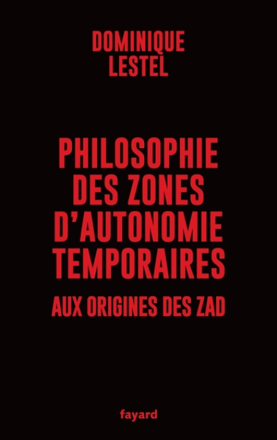 Aux origines de la ZAD : Sur l'anarchisme d'Hakim Bey