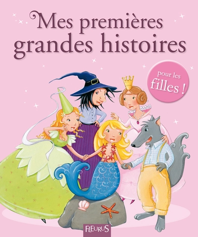 Mes premières grandes histoires pour les filles !