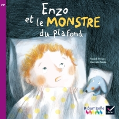 Ribambelle CP série violette éd. 2014 - Enzo et le monstre du plafond - Album 3