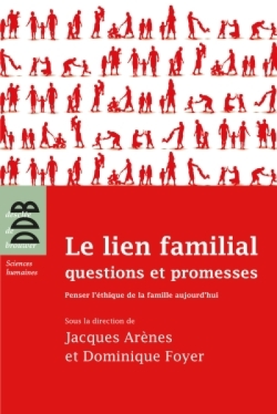 Le lien familial : questions et promesses