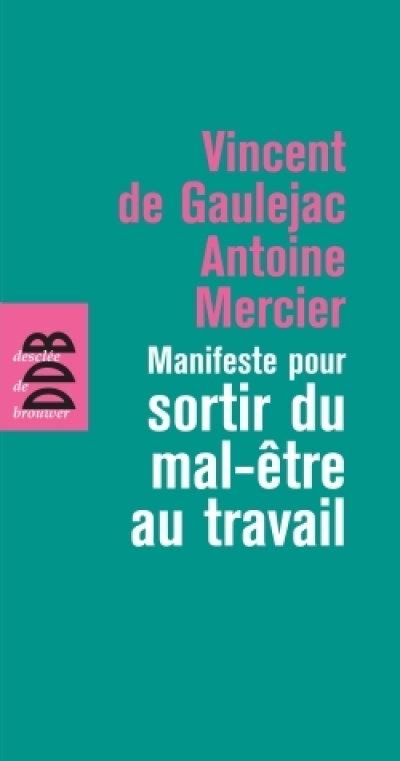 Manifeste pour sortir du mal-être au travail