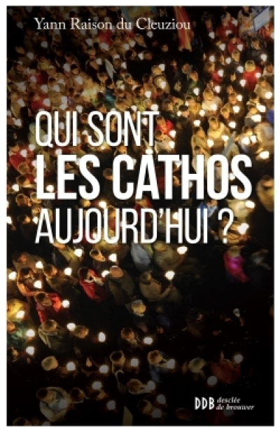 Qui sont les cathos aujourd'hui ?