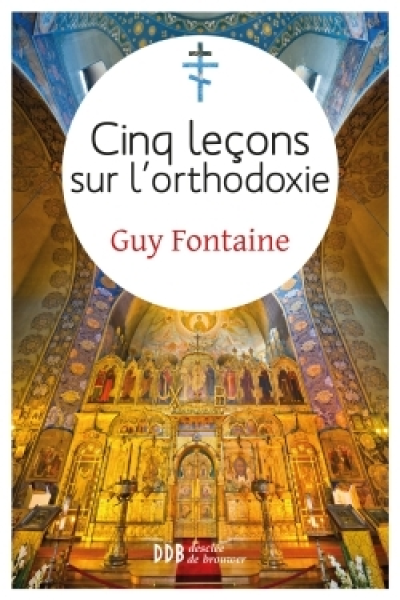 Cinq leçons sur l'orthodoxie