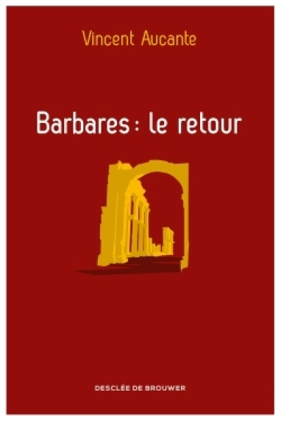 Barbares : le retour