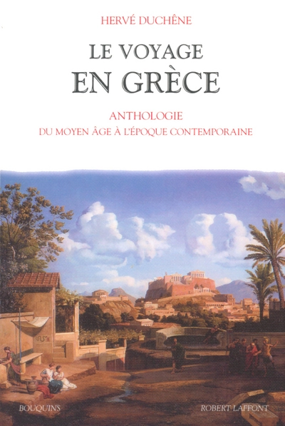 Le voyage en Grèce : Du Moyen-Age au XXème siècle