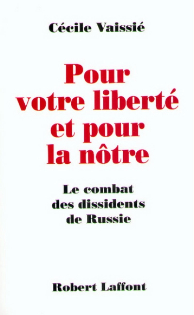 Pour votre liberté et pour la nôtre