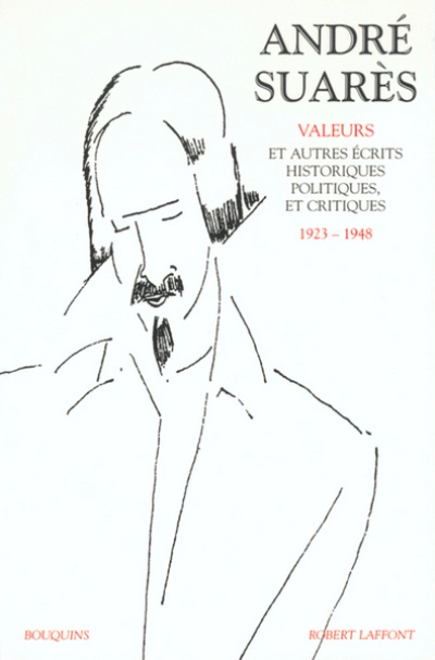 Oeuvres, tome 2 : Valeurs et autres écrits historiques, politiques et critiques (1923-1948)