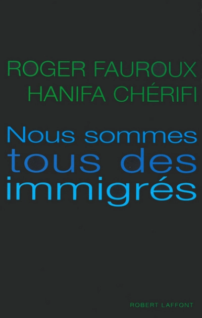 Nous sommes tous des immigrés