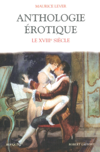 Anthologie érotique : Le XVIIIème siècle