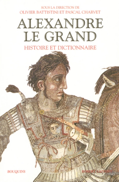 Alexandre le Grand : Histoire et Dictionnaire