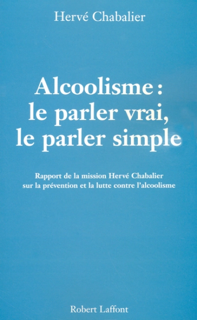 Alcoolisme : Le parler vrai, le parler simple