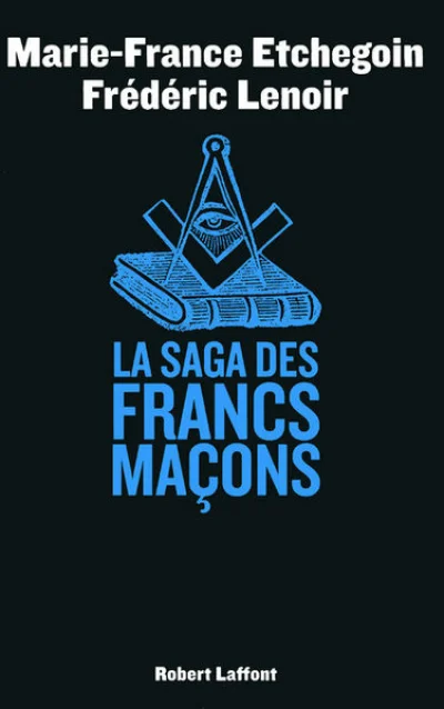 La saga des francs maçons