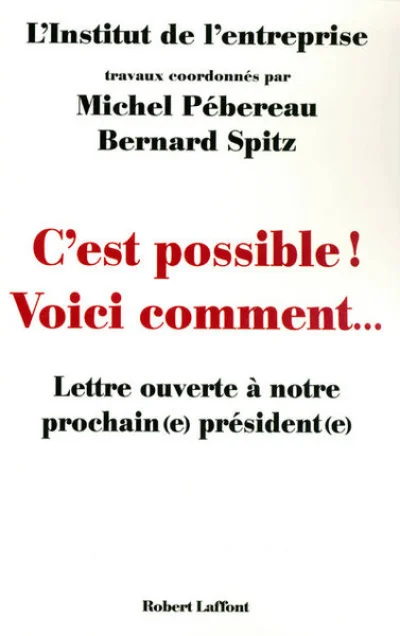 C'est possible ! Voici comment... Lettre ouverte à notre prochain(e) président(e)