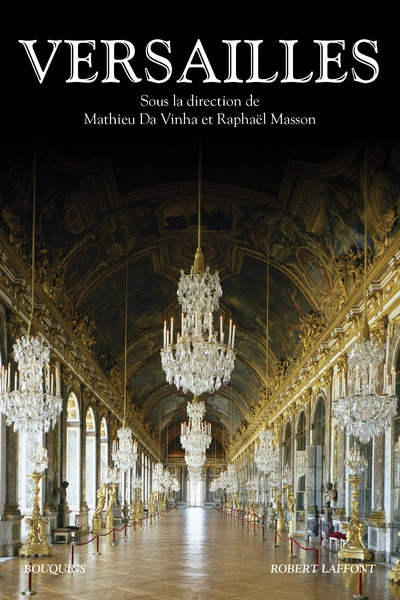 Versailles. Histoire, dictionnaire et anthologie