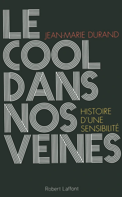 Le Cool dans nos veines