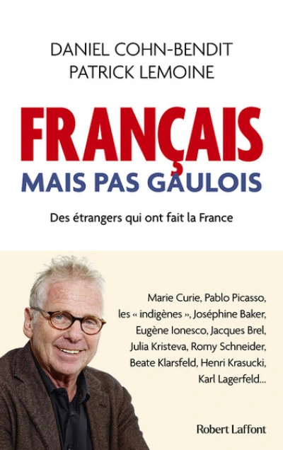 Français mais pas Gaulois : Des étrangers qui ont fait la France