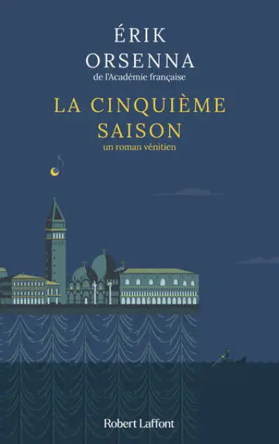 La cinquième saison: Un roman vénitien