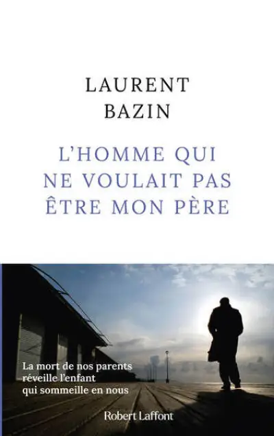 L'homme qui ne voulait pas être mon père