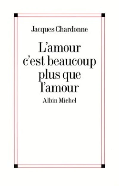 L'amour c'est beaucoup plus que l'amour