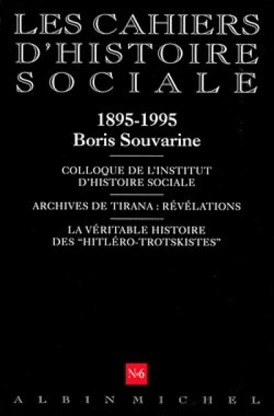 Les Cahiers d'Histoire Sociale, numéro 6 : Boris Souvarine