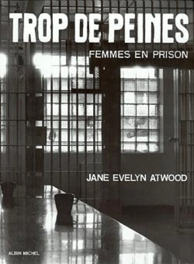 Trop de peines. Femmes en prison