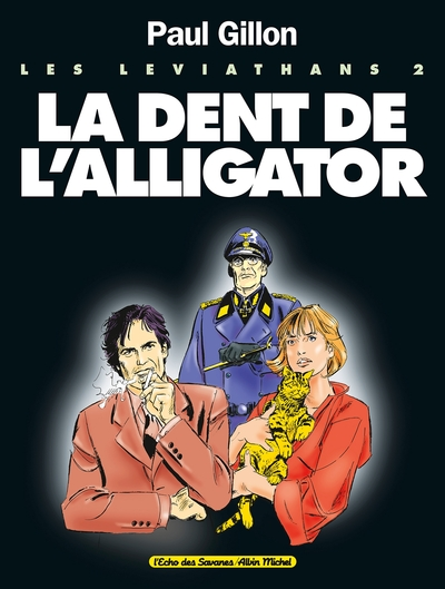 Les Léviathans. 2, La dent de l'alligator