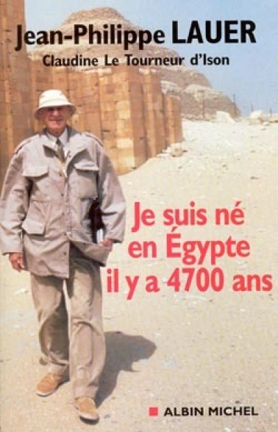 Je suis né en Egypte il y a 4700 ans