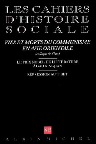 Les Cahiers d'Histoire Sociale, numéro 15 : Vies et morts du communisme en Asie orientale