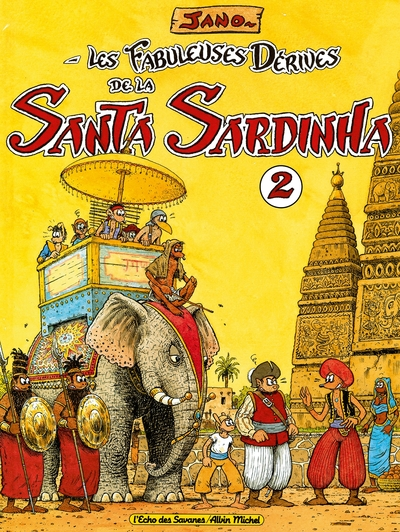 Les fabuleuses dérives de la Santa Sardhina, tome 2