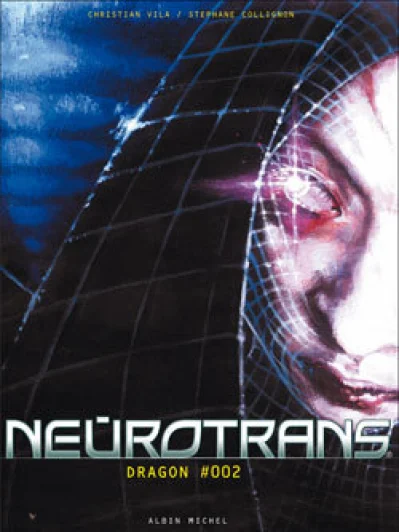 Neurotrans, Tome 2 : Dragon