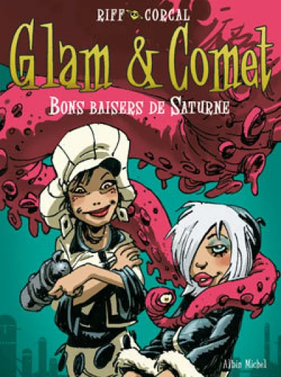 Glam et Comet, Tome 2 : Bons baisers de Saturne