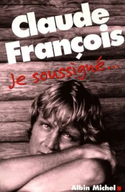 Claude François, Je soussigné...