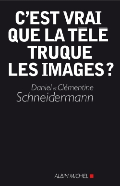 C'est vrai que la télé truque les images ?