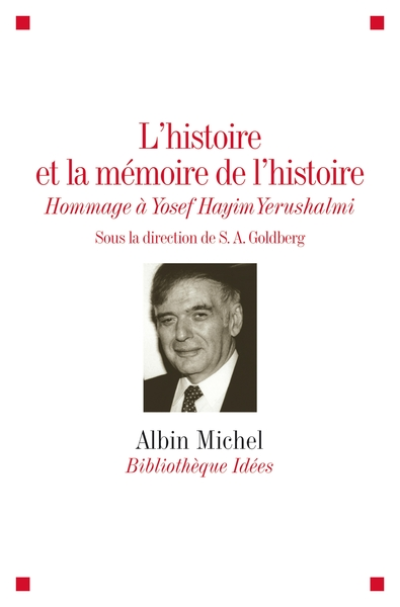 L'Histoire et la mémoire de l'histoire