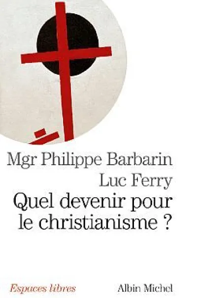 Quel devenir pour le christianisme ?