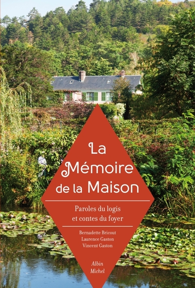 La Mémoire de la Maison, paroles du logis et contes du foyer