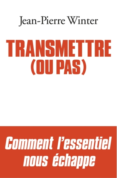 Transmettre (ou pas)