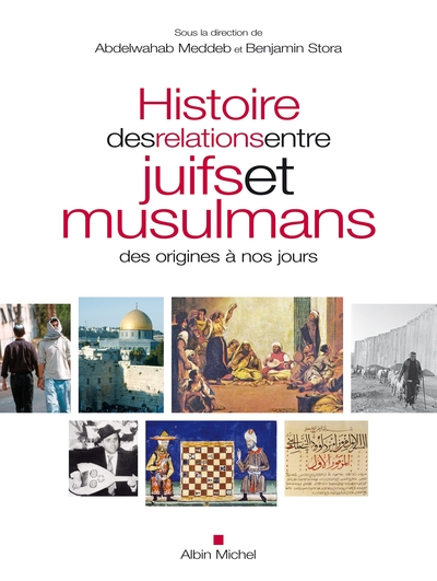 Histoire des relations entre juifs et musulmans des origines à nos jours